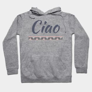 Ciao Hoodie